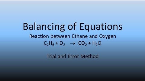 Balancing of Equations | Ethane and Oxygen | Trial and Error | # 2