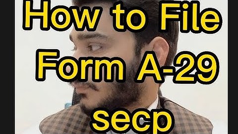 How to file Form A-29 in secp ll How to file Form 1 and 45 full video For secp companies