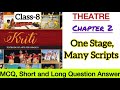 Class 8 | Chapter 2 MCQ, Important Question Theatre | One Stage, Many Script | Kriti Arts NCERT Exam