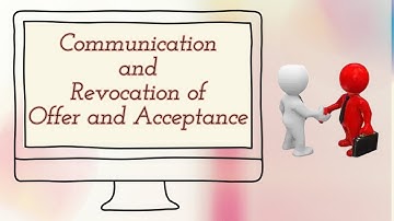 Business Law--Communication and Revocation of Offer and Acceptance