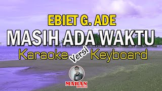 Karaoke MASIH ADA WAKTU // Ebiet G. Ade