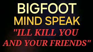 BIGFOOT MIND SPEAK -  