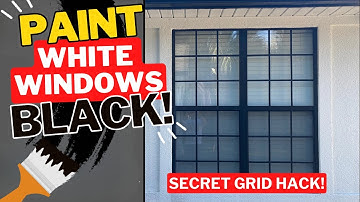HOW TO Paint WHITE windows BLACK!  Includes SECRET Muntin / Grid / Grille Hack!!!