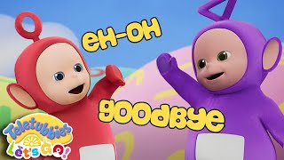 Can You Say Goodbye & Eh-Oh? | Toddler Learning | Grow with the Teletubbies