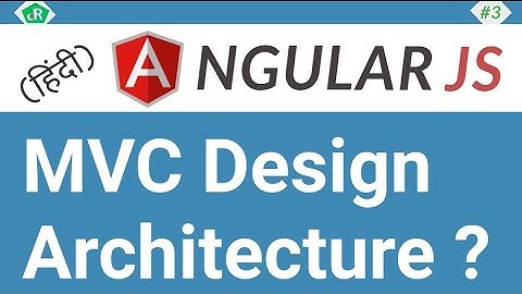 MVC Design Architecture in Angular JS | AngularJS Tutorial For Beginners in Hindi | #03