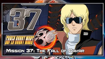 Super Robot Wars 30 [English] - Walkthrough - Scenario 37 (Edge) [The Fall of Dakar]