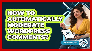 How To Automatically Moderate WordPress Comments?
