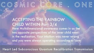 Accepting the Whole Inner Child and Multidimensional Awareness Part 3