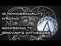 Is Homosexuality Wrong? Another Jehovahs Witness Article