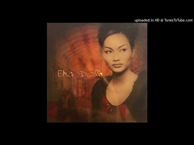 EKA DELI - RINDUKU DAN HASRATKU