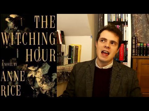 The Mayfair Witches: The Witching Hour ¦ Anne Rice ¦ Review