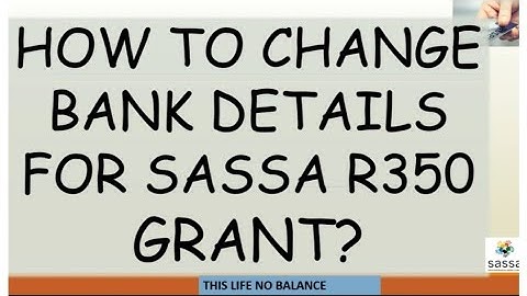 How To Change Bank Details for SASSA SRD R350 Grant | Check if Bank Detail is Verified