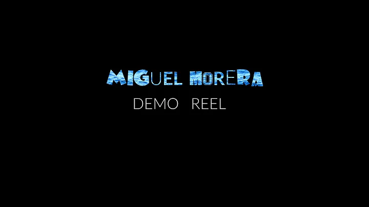 Miguel Morera Demo Reel 2019