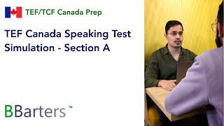 TEF Canada Speaking Test Demonstration  Section A