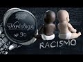 Racismo  nerdologia