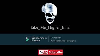 INNA Take Me Higher