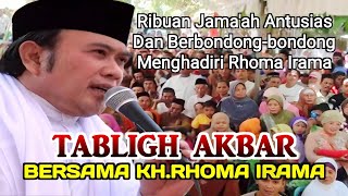 TABLIGH AKBAR BERSAMA RHOMA IRAMA || MASYA ALLAH RIBUAN JAMA'AH SANGAT ANTUSIAS SEKALI