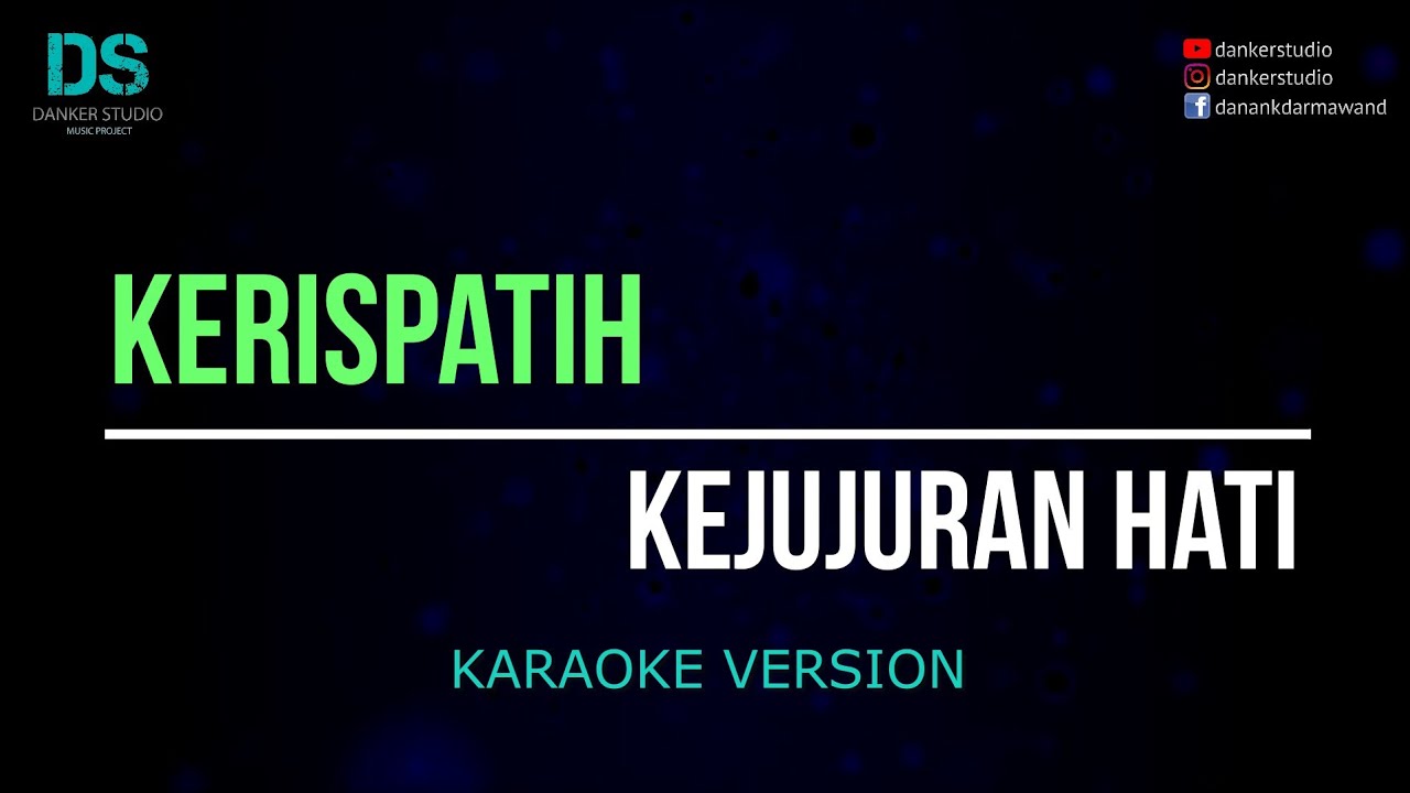 Kerispatih - kejujuran hati (karaoke version) tanpa vokal Kerispatih - kejujuran hati (karaoke version) tanpa vokal