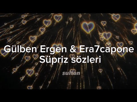 Gülben Ergen & Era7capone - Süpriz Şarkı sözleri/Lyrics