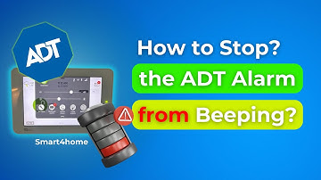 How to Stop the ADT Alarm from Beeping? [ How do I get my ADT alarm to stop beeping? ]