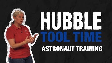 Hubble Tool Time Episode 1: Astronaut Training