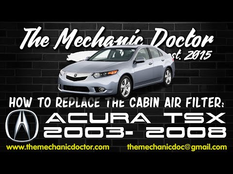 How to Replace the Cabin Air Filter: Acura TSX 2003, 2004, 2005, 2006, 2007, 2008