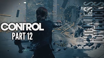 CONTROL Part 12 // Astral Fugue // Blind Let