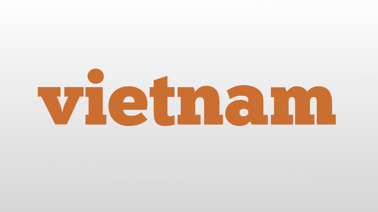 vietnam meaning and pronunciation YouTube