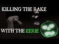 Roblox The Rake | Killing The Rake with the EERIE