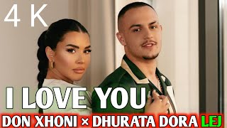 Don Xhoni & Dhurata Dora - Lej (Love You Remix)