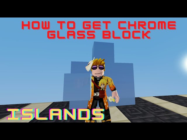 Chrome Update in Roblox Islands 