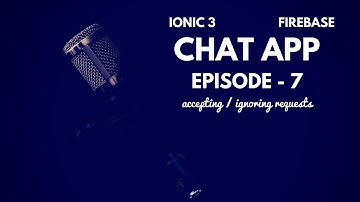 Chat app with Ionic 3 & Firebase - Ep.7
