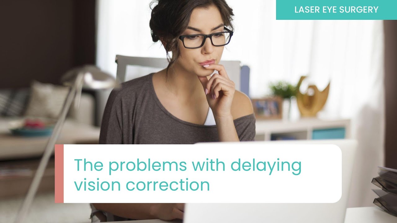 The problems with delaying vision correction