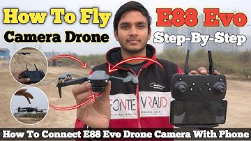 How To Fly E88 Evo Camera Drone Complete Tutorial | How To Connect E88 Evo Drone Camera With Phone