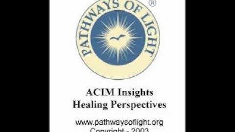 ACIM Insights - Lesson 4 - Pathways of Light |