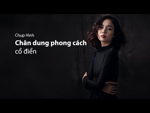 Video: Cách Chụp ảnh Cổ điển