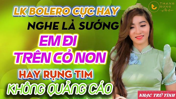 Em đi trên cỏ non là nhac thể loại gì năm 2024