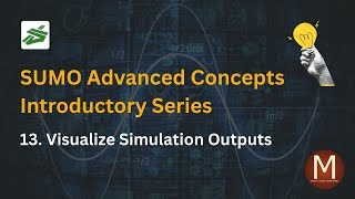 Famous SUMO Advanced | Visualize Simulation Outputs Profile