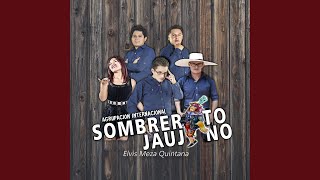 Video thumbnail of "Agrupación Sombrerito Jaujino - Te Ame"