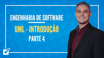 04. UML (Introdução a UML) Parte 4 (Engenharia de Software) Prof. Gabriel Pacheco