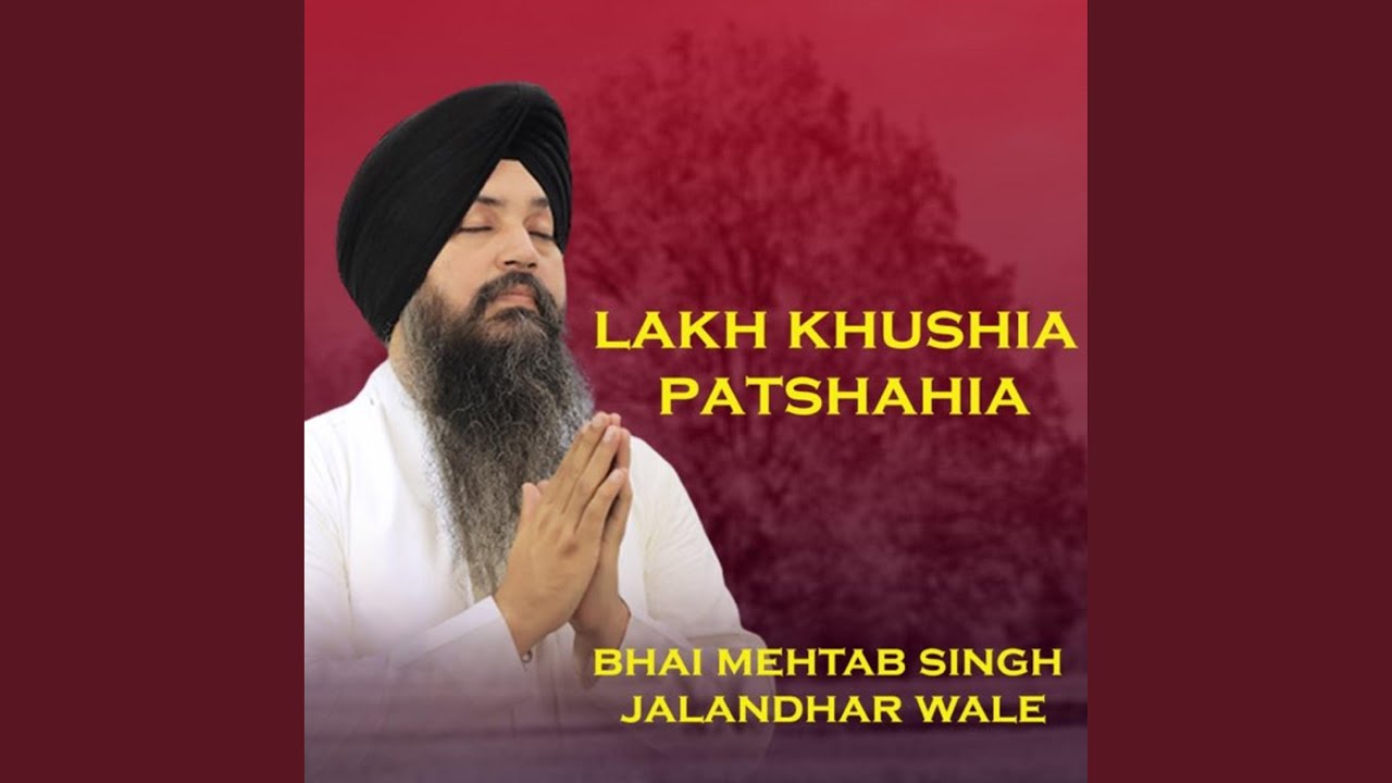 Lakh Khushia Patshahia