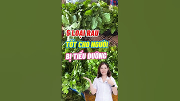 5 Loại Rau Tốt Cho Người Bị Tiểu Đường #dsdaiminh #dinhduong #shorts #health