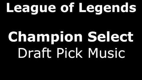 Draft Mode Music - New Champion Select Music - Long Version - League of Legends Soundtrack 2016