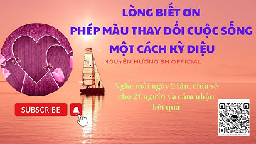 Lòng biết ơn! - Xem video này có thể sẽ khiến bạn phải KHÓC (SH Nguyễn Hương)