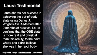 Laura's Testimonial: 'The outofbody state is the spiritual highway'