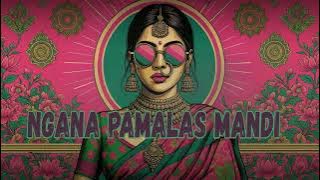 NGANA PAMALAS MANDI INDIAN (Original Version)