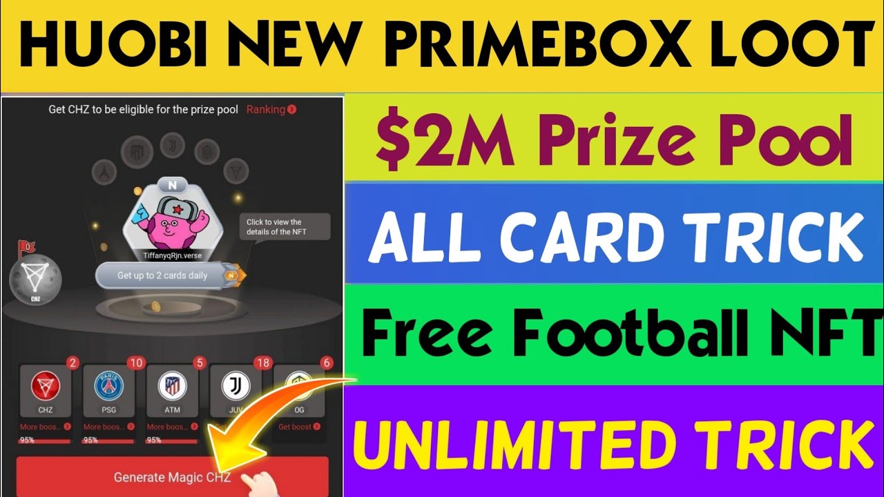 Huobi Pro New Primebox Loot | Primebox X Chz Fan Event | Free Huobi Football NFT  🔥