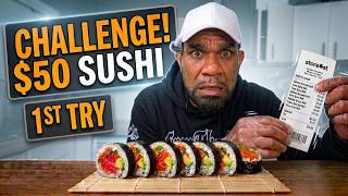 Making Sushi | 1st TIME!! For $50? Things Got Crazy!