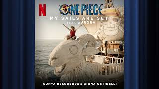 My Sails Are Set (feat. AURORA) | One Piece | Official Soundtrack | Netflix