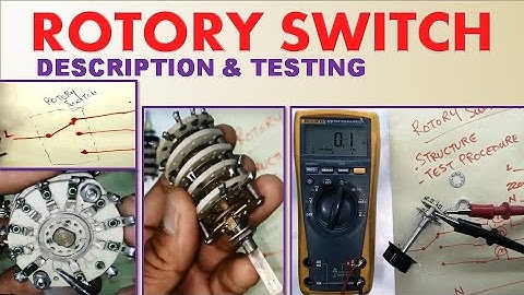 what is ROTARY SWITCH its structure installation, testing using multimeter Urdu Hindi